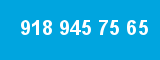 918 945 75 65